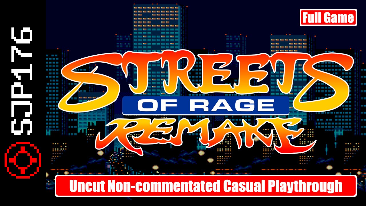 Streets of Rage Remake—Full Game—Uncut Non-commentated Casual Playthrough #2