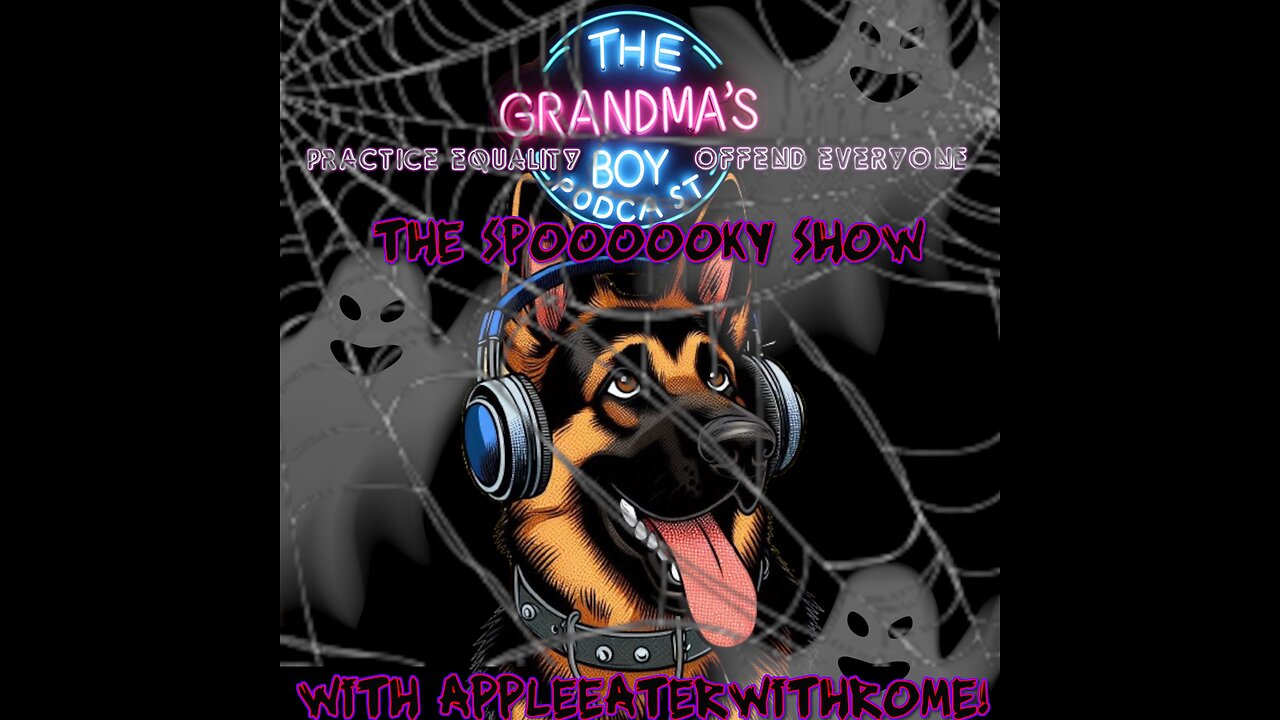 The Grandmas Boy Podcast EP.187-ANOTHER SPOOOOOKY CAST WITH THE BEAUTIFUL MISS APPLE!