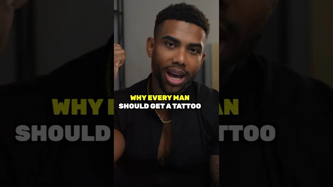 Why Every Man Needs A Tattoo