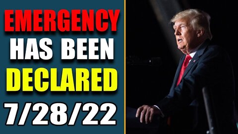 LATEST BREAKING NEWS: EMERGENCY HAS BEEN DECLARED OF TODAY JULY 28, 2022