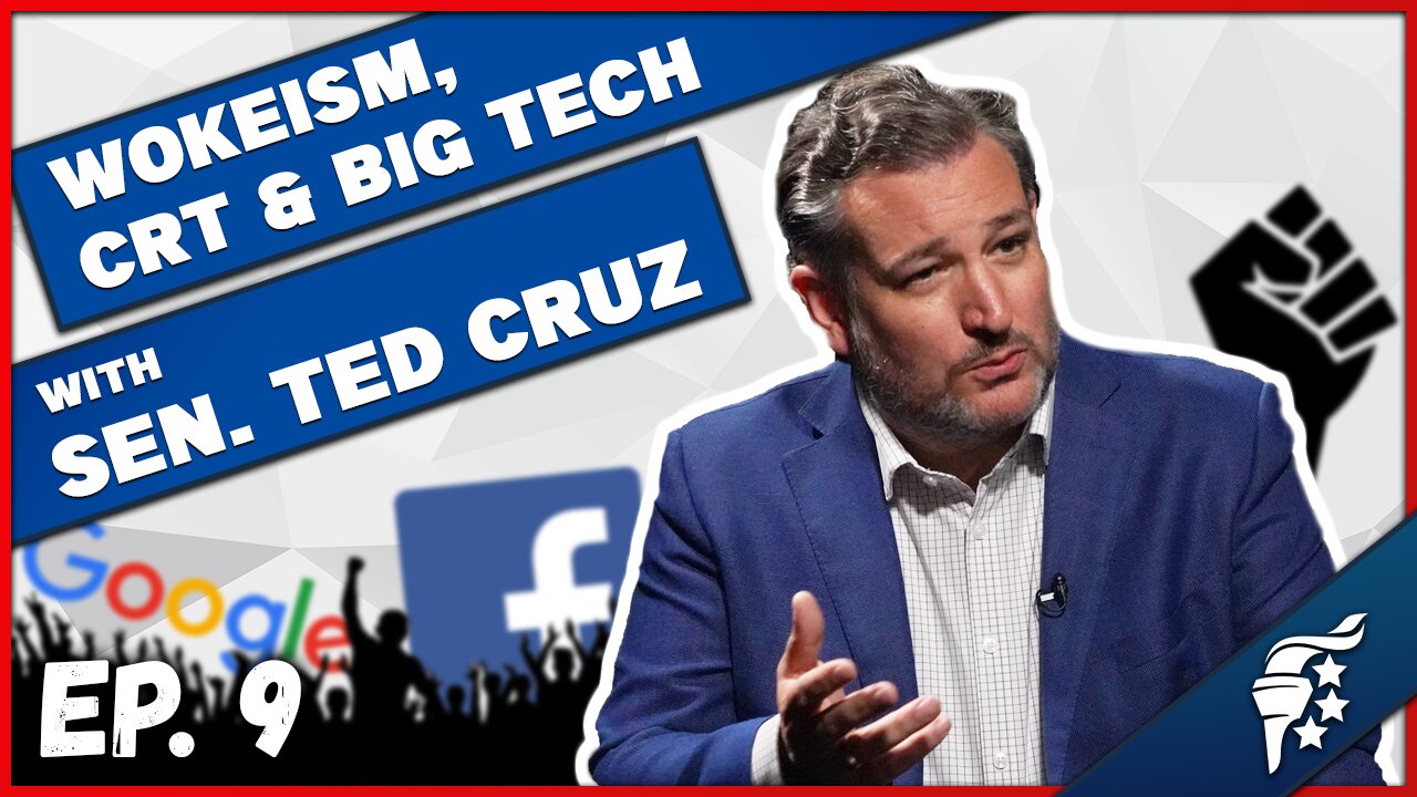 Wokeism, CRT, and Big Tech w/Sen. Ted Cruz