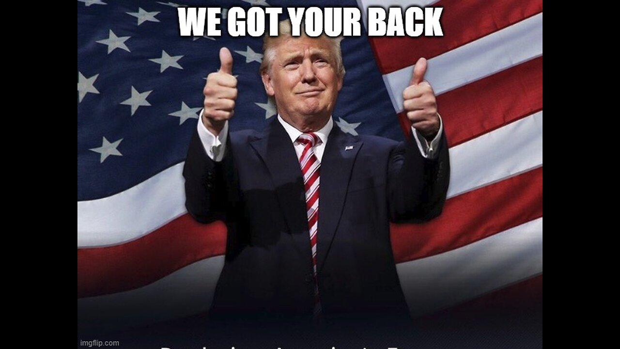 Trump: We Still Support You!