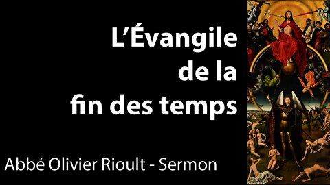 L'Évangile de la fin des temps - Sermon