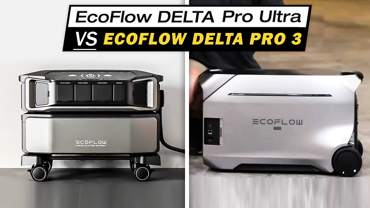 EcoFlow Delta Pro 3 vs Ultra - Largest Portable Power Station Solar Generators Comparison