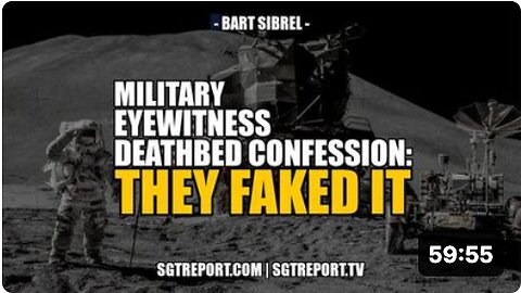 Bombshell Military Eyewitness Deathbed Confession : "They Faked It"