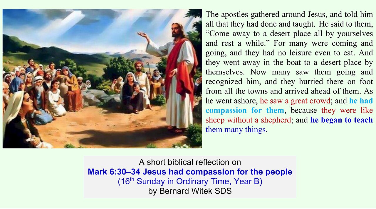 Mark 6:30–34 Jesus had compassion for the people