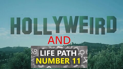 Hollyweird and Life Path 11