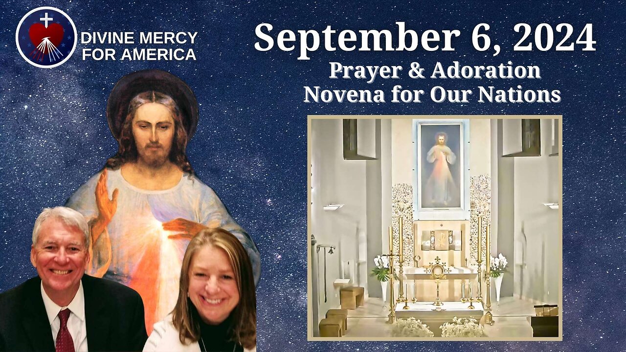 September 6 - Holy Hour of Prayer & Adoration Novenas for our Countries - Pray the Divine Mercy Way