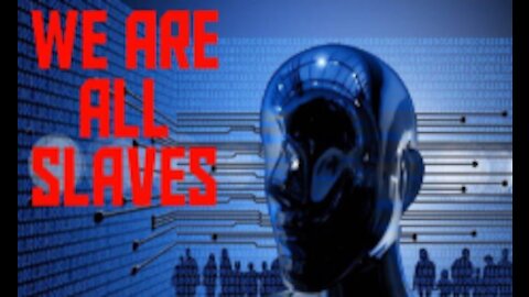 We Are All Slaves