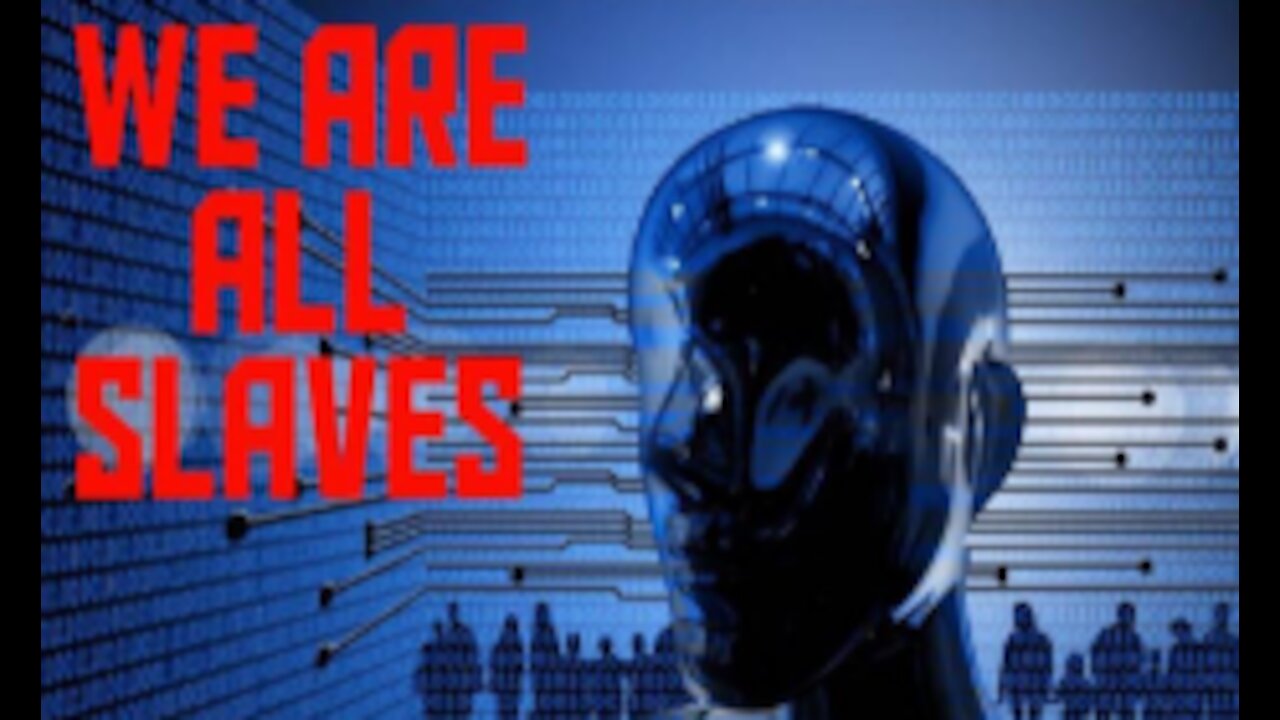 We Are All Slaves