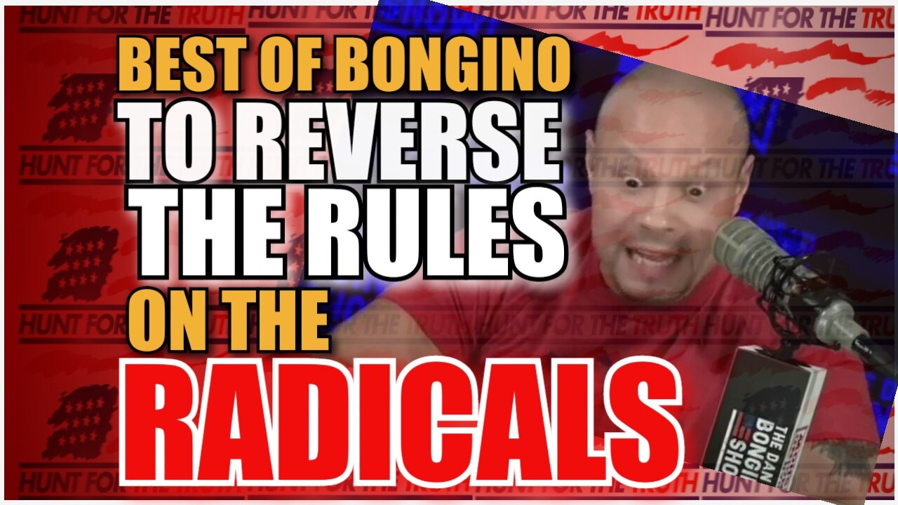 DAN AGREES WITH ME! REVERSE THE RULES ON RADICALS FIGHT #FireWithFIRE! BEST OF BONGINO