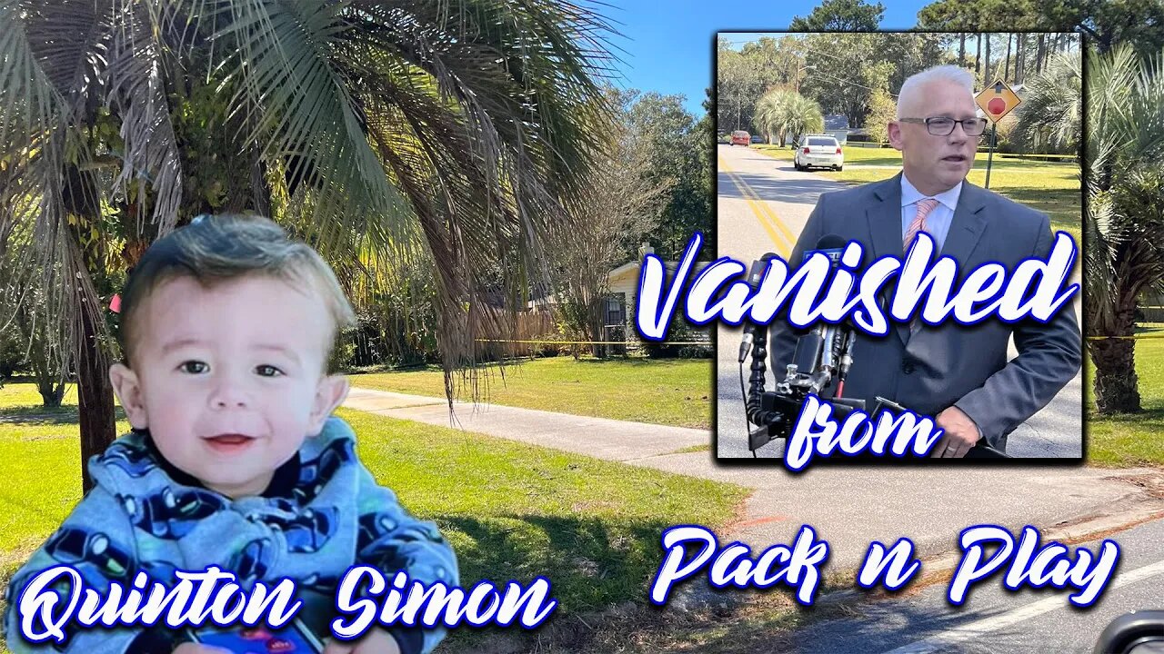 URGENT MISSING TODDLER - 20-month-old Quinton Simon Vanished from Pack n Play- GEORGIA