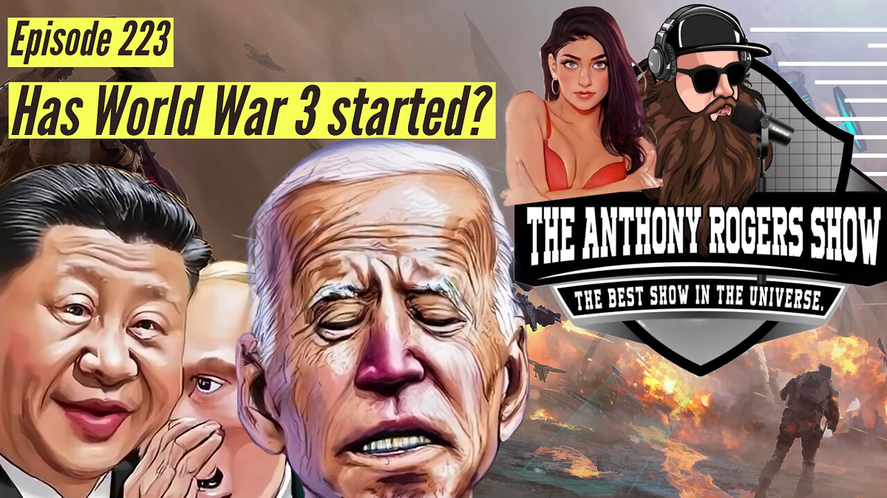 Episode 223 - Has World War 3 Started?