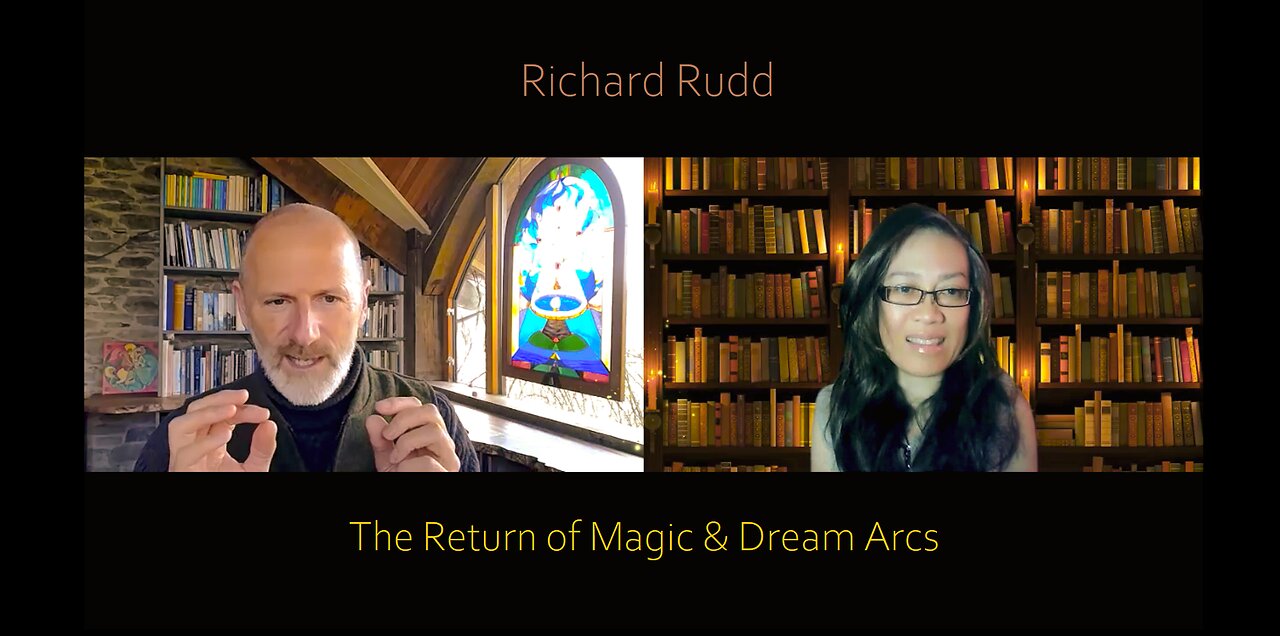 The Return of Magic and Dream Arcs with Richard Rudd