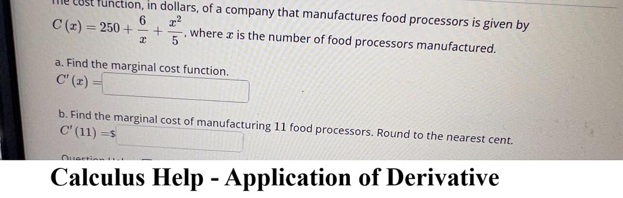 Calculus Help: The cost function, in dollars, of a company that manufactures food