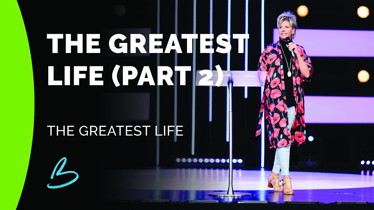 The Greatest Life (Part 2)