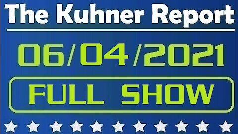 The Kuhner Report 06/04/2021 [FULL SHOW] Faucigate: Fauci Lied, Thousands Died