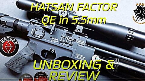 Unboxing and review of the Hatsan Factor 5.5mm