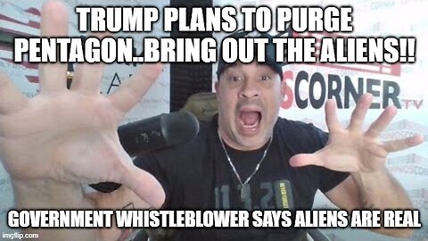 David Nino Rodriguez - Trump Plans to Purge pentagon..bring Out the Aliens!!