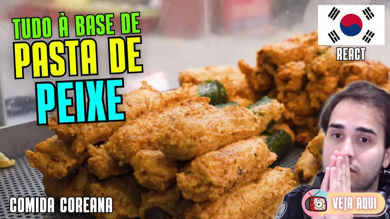 RECEITAS COREANAS à base PASTA DE PEIXE! Reagindo a COMIDAS DE RUA COREANAS | Veja Aqui Reacts