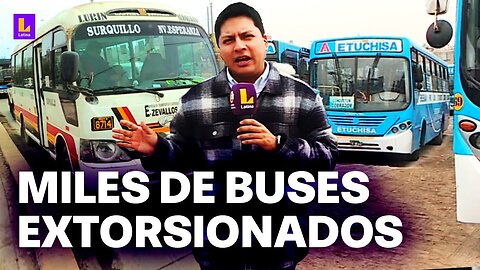 No solo extorsionan a 'El Chino': Choferes de buses en Lima atemorizados por amenazas