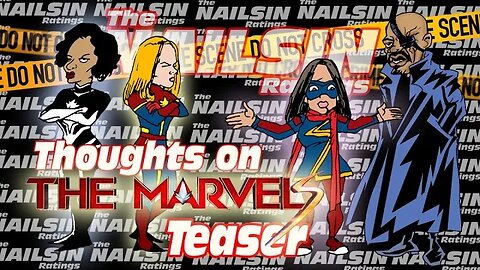 The Nailsin Ratings:Thoughts On The Marvels Teaser