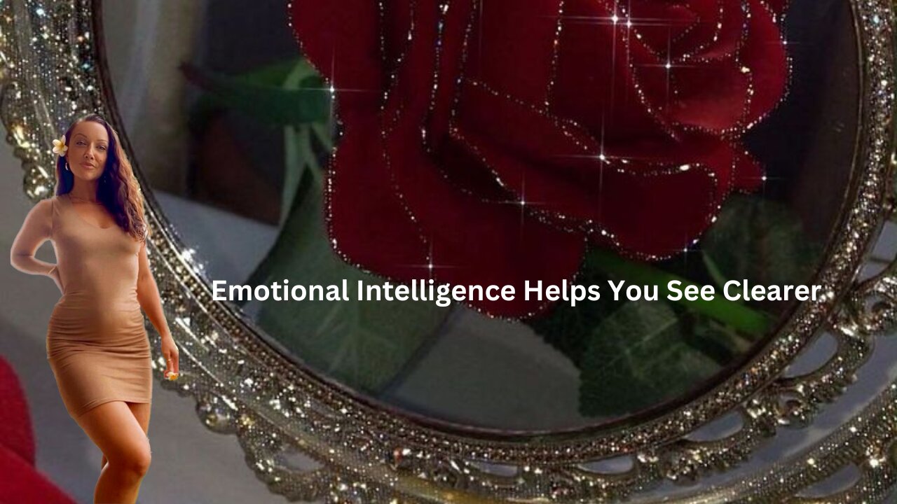 Emotional Intelligence Helps You See Clearer