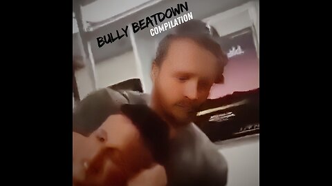 Bully Beatdowns