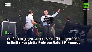 ARCHIV: Großdemo gegen Corona-Beschränkungen 2020 in Berlin: Komplette Rede von Robert F. Kennedy