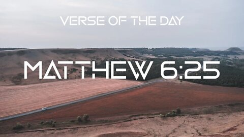 November 21, 2022 - Matthew 6:25 // Verse of the Day
