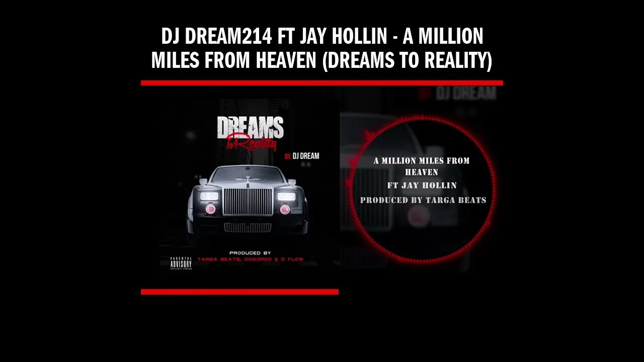 Dj Dream214 ft Jay Hollin - A Million Miles From Heaven (Dreams To Reality)