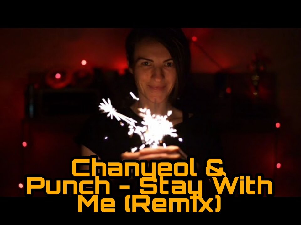 Chanyeol & Punch - Stay With Me (Kehele Keff Hardstyle Bootleg) | HD Videoclip