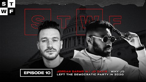 EP. 10 - Jordan Sarmo w/ JD Davis - Why JD left the Democratic Party in 2020