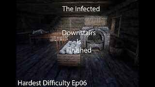 The Infected | Hardest Difficulty Ep06 | Completed the 1st floor and work on sound issue