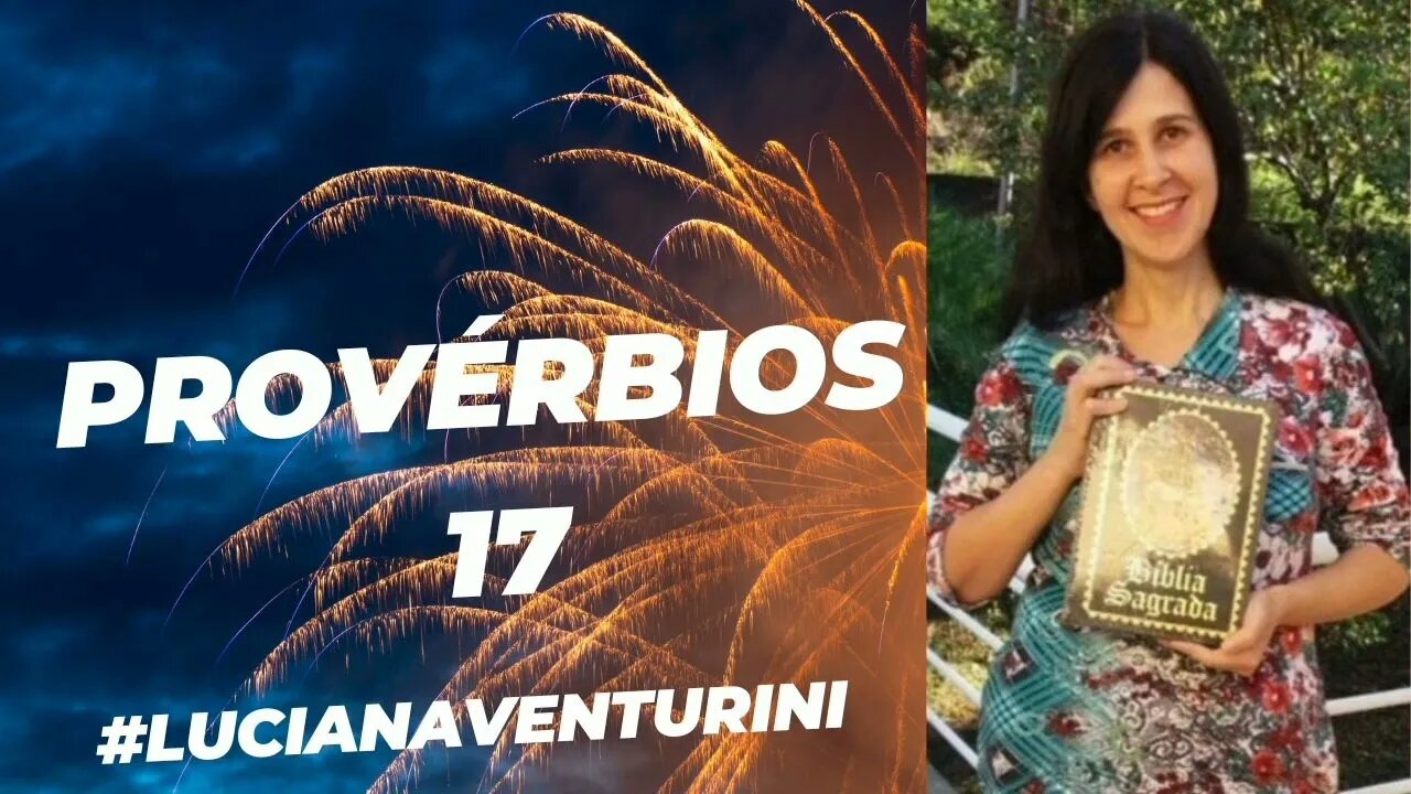 Provérbios 17 #lucianaventurini #desenvolvimentopessoal #vivermelhor #proverbios