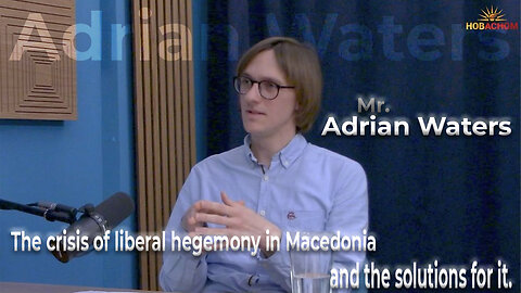 Adrian Waters - Krizata so liberalnata hegemonija i reshenieto za Makedonija