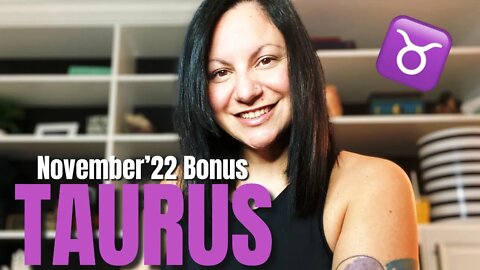 TAURUS *The Winner* Bonus Reading | November '22