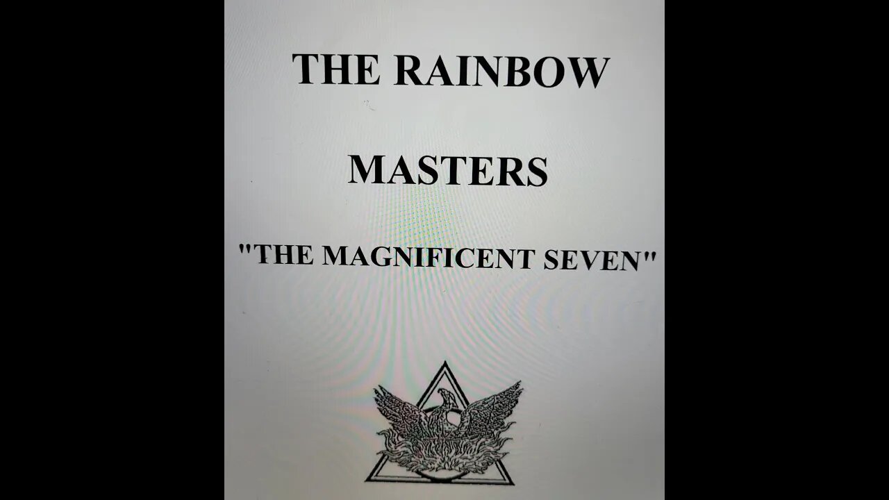 The Rainbow Masters the Magnificant Seven Chapter 16 -17 El Morya This is everything!!!