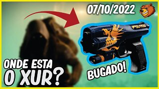 DESTINY 2 │ ONDE ESTA O XUR ? ELE TRAZ ARMA GODROLL BUGADA CORRE 07/10/2022