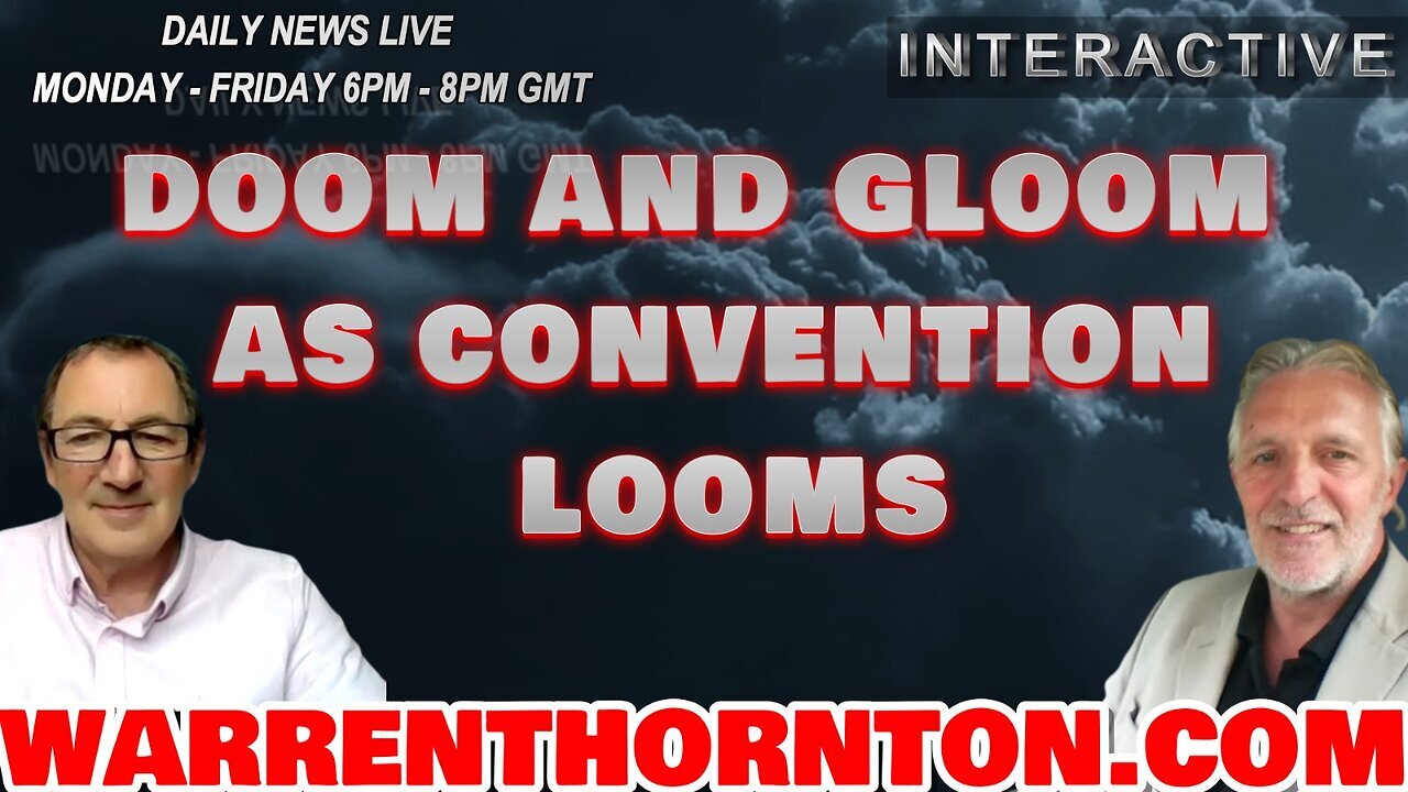 DOOM AND GLOOM AS CONVENTION LOOMS WITH LEE SLAUGHTER & WARREN THORNTON