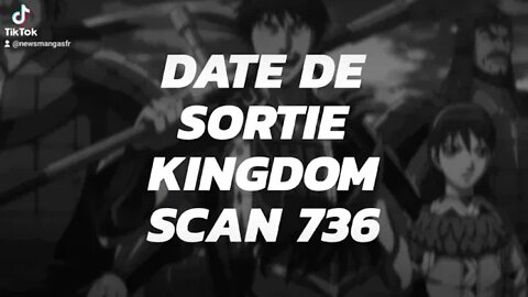Date de sortie Kingdom Scan 736