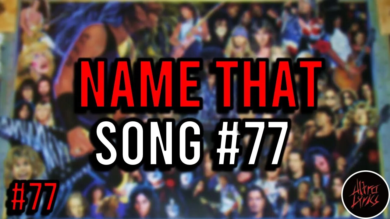 NAME THAT SONG!🎤🎶🎸🥁 NO. 77