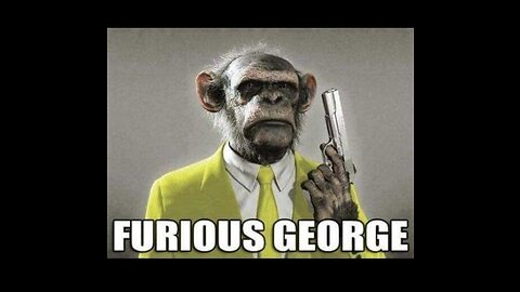 Furious George