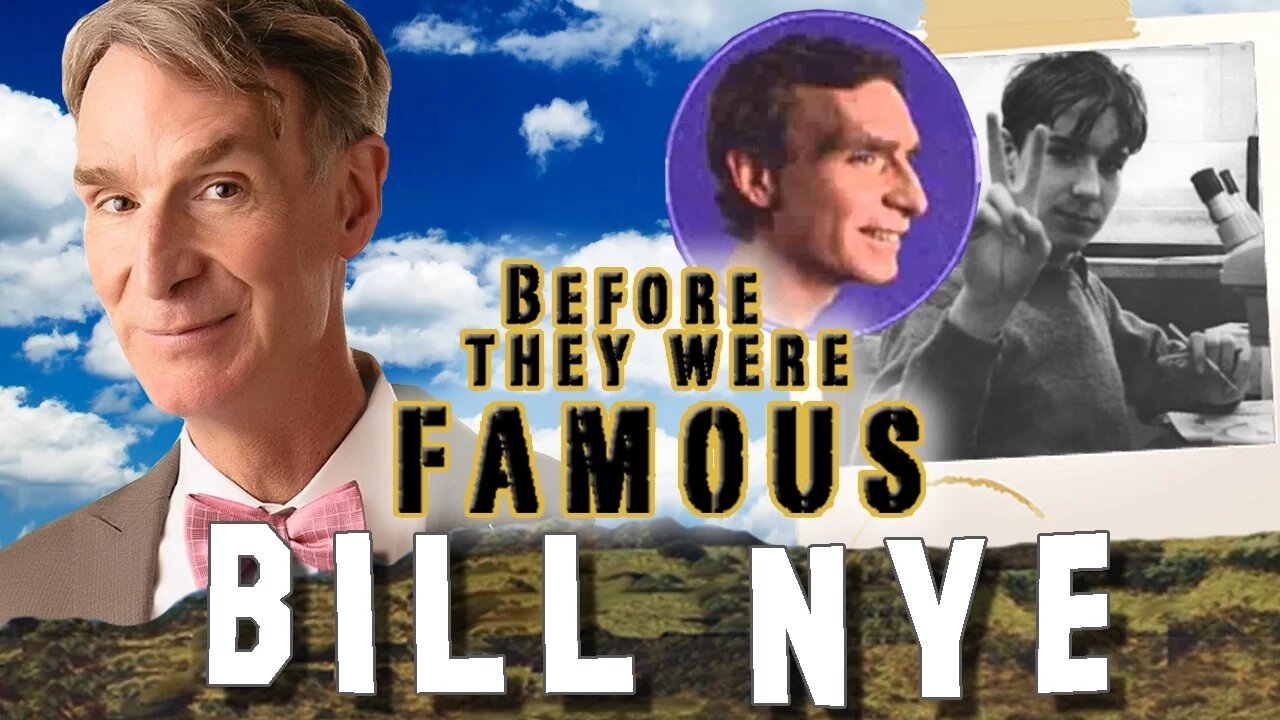 BILL NYE - Before They Were Famous
