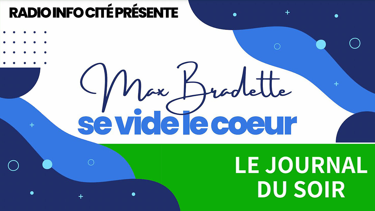On se vide le coeur avec Max Bradette | Journal du soir | 21 Octobre 2024