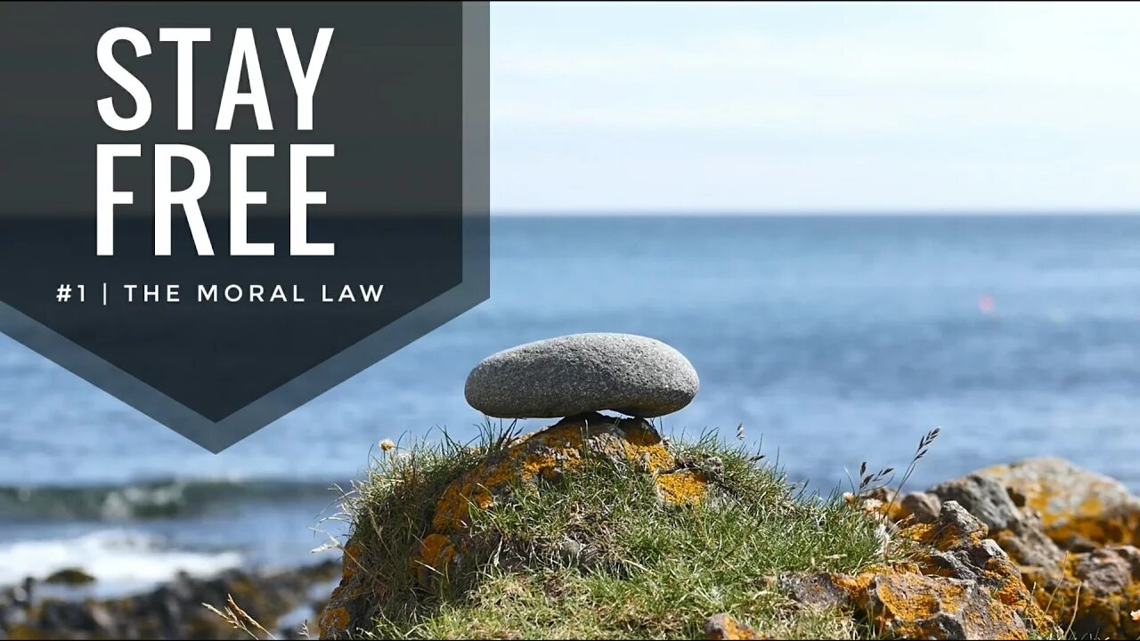 Stay Free #1 | The Moral Law (Revised Version)