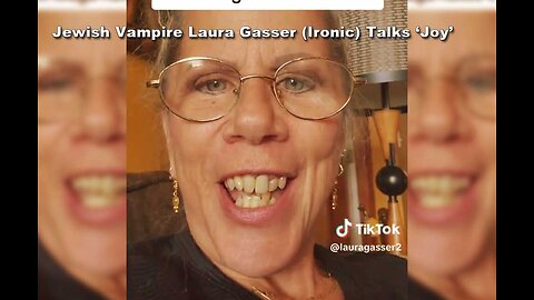 Jewish Vampire Laura 'Gasser' Celebrates Democrat's Maoist 'Party of Joy'