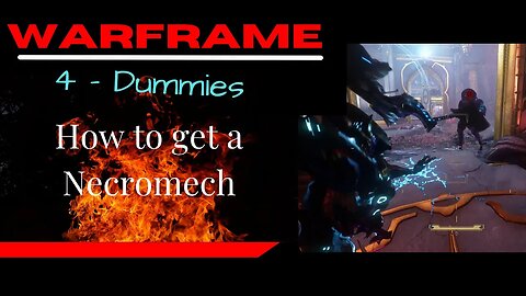 How to get A Necromech: Warframe -4-Dummies