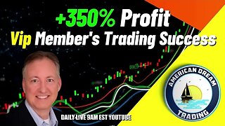 +350% Profit - VIP Member's Stock Market Trading Success