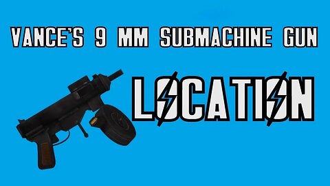 How to Get Vance's 9mm Submachine Gun in Fallout New Vegas